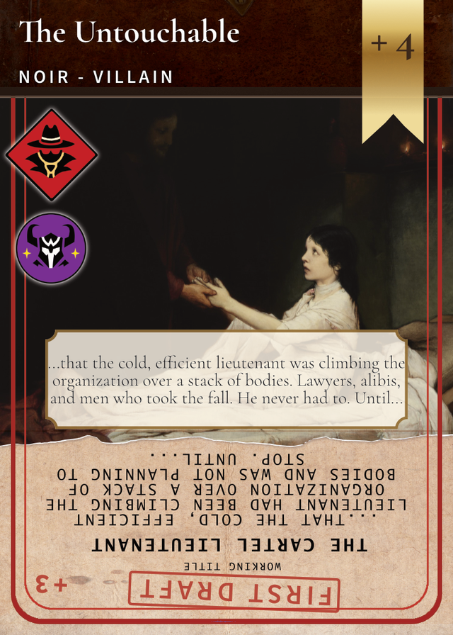 The Untouchable card, a Noir Villain, which turns around to reveal its First Draft